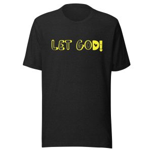Let Go Let GOD!